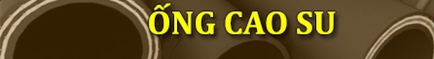 ỐNG CAO SU  